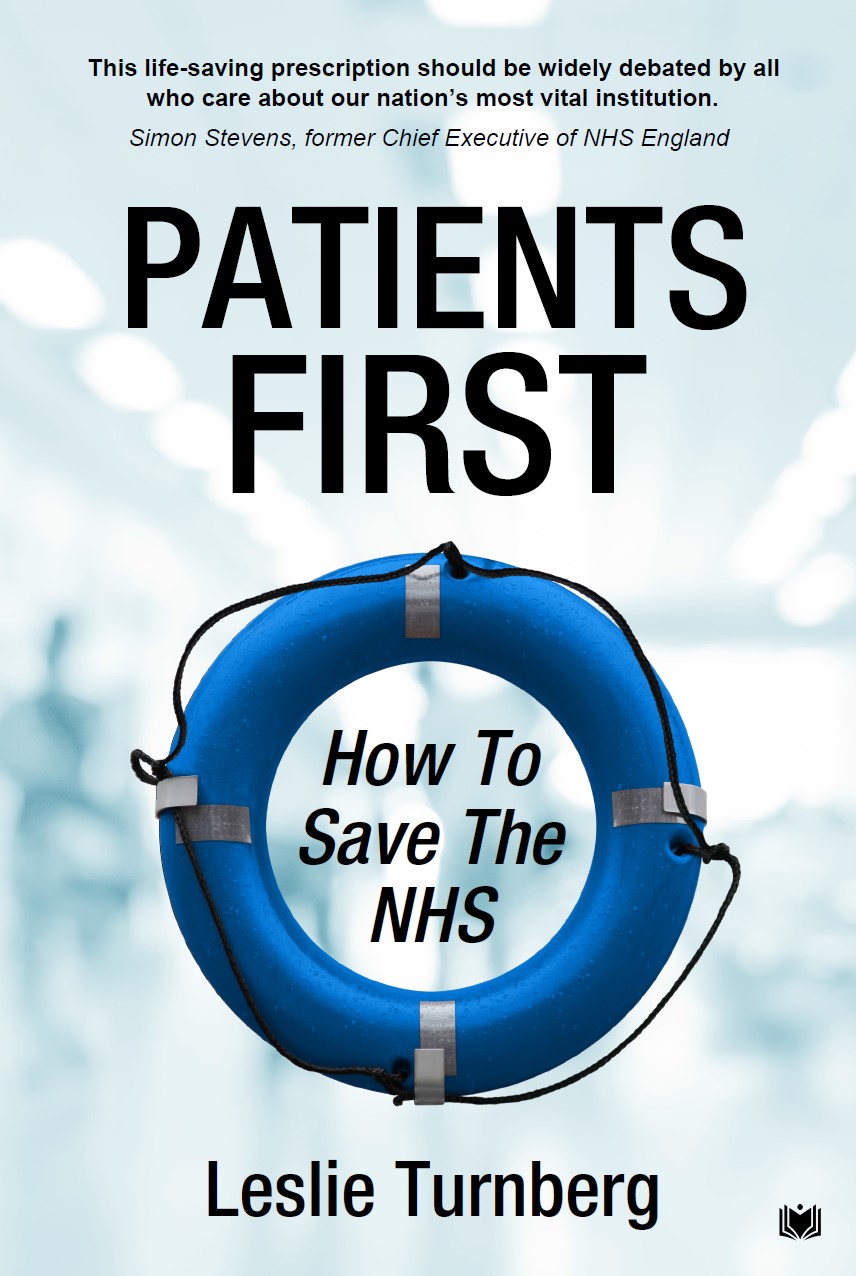 Patients First: How to Save the NHS by Leslie Turnberg